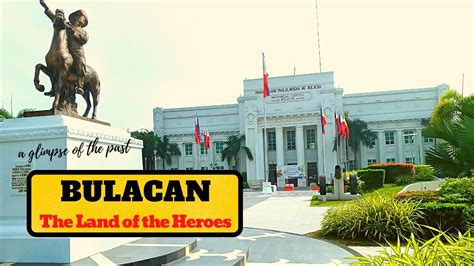 Discover Bulacan: Land Of The Heroes .